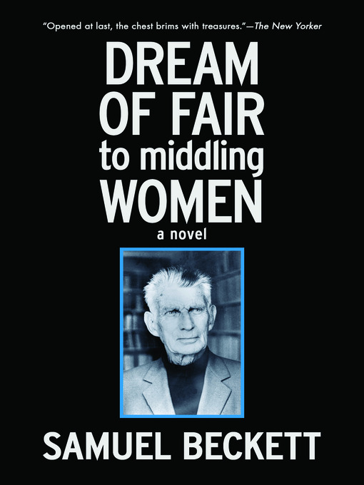 Title details for Dream of Fair to Middling Women by Samuel Beckett - Available